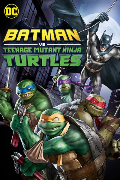 Liên Minh Người Dơi Và Ninja Rùa | Batman vs. Teenage Mutant Ninja Turtles (2019)