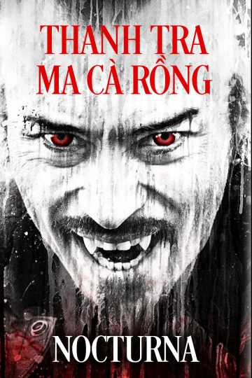 Thanh Tra Ma Cà Rồng | Nocturna (2015)