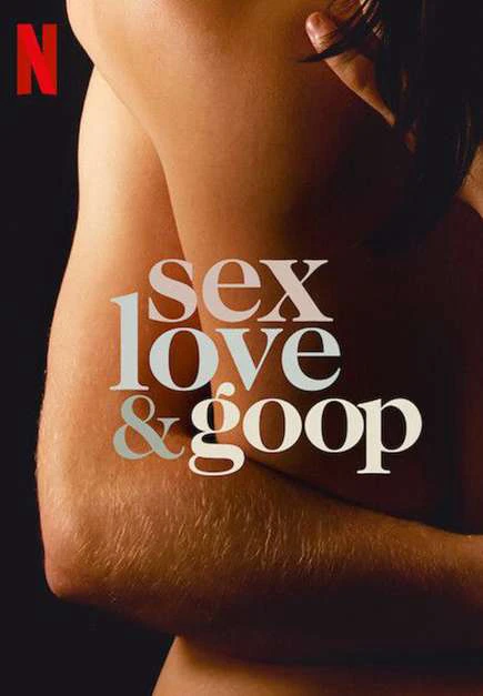 Tình dục, tình yêu và goop | Sex, Love & goop (2021)